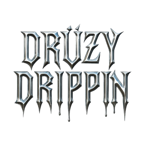 DRÜZY DRIPPIN